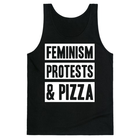 Feminism Protest & Pizza Tank Top