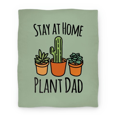 Stay At Home Plant Dad Blanket