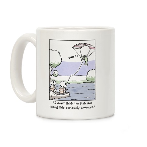 The Fish Aren't Taking This Seriously Coffee Mug