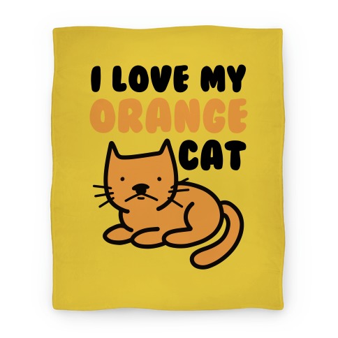 I Love My Orange Cat Blanket