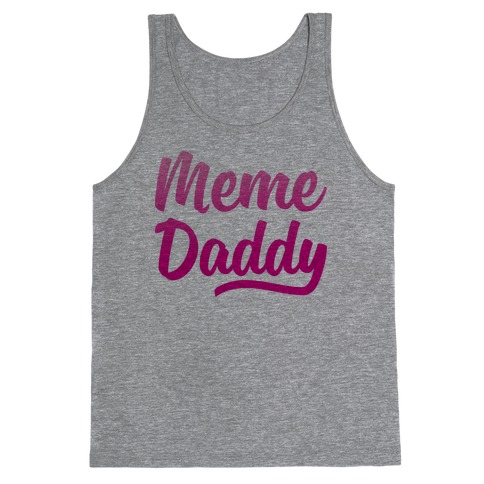 Meme Daddy Tank Top