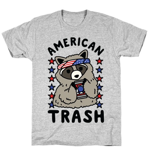 American Trash T-Shirt