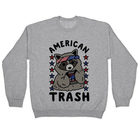 American Trash Pullover