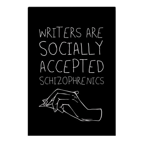 Writers Are Socially Accepted Schizophrenics (black) Garden Flag