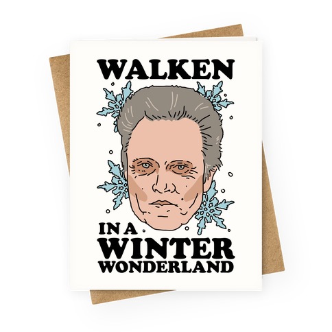 Walken in a Winter Wonderland Greeting Card