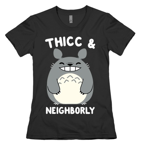 Thicc & Neighborly Womens T-Shirt
