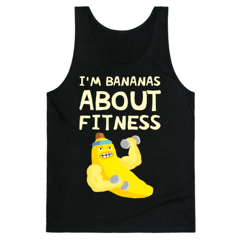 I'm Bananas About Fitness Tank Top
