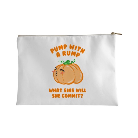 Pump With a Rump What Sins Will She Commit? Accessory Bag