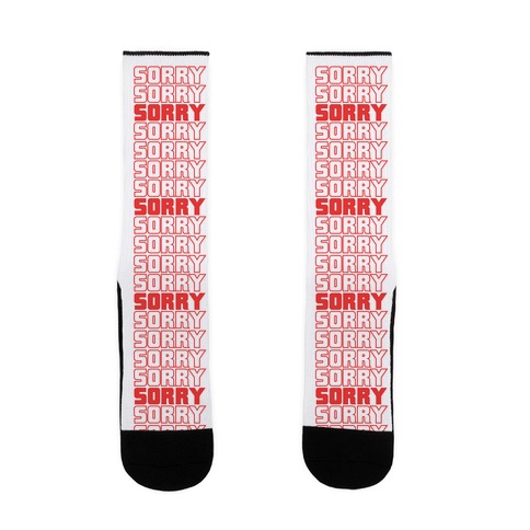 Sorry Sorry Sorry Sock