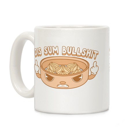 Dis Sum Bullshit Coffee Mug