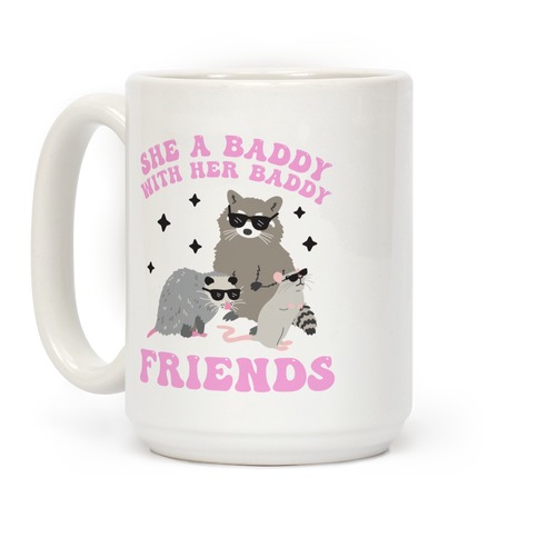 She A Baddy With Her Baddy Friends Friends Coffee Mug
