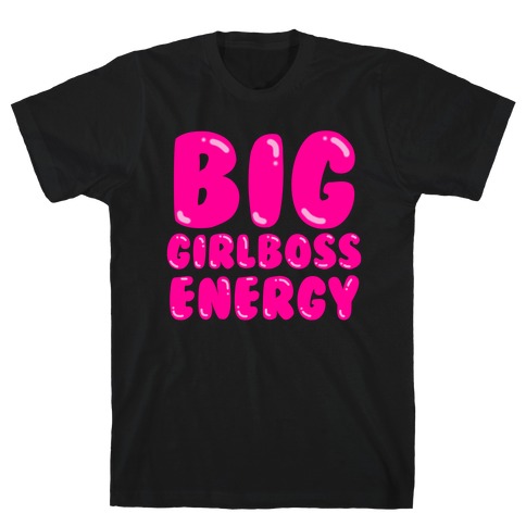 Big Girlboss Energy T-Shirt