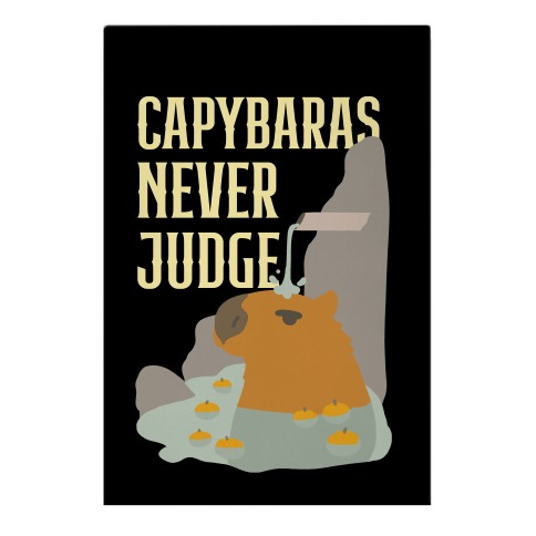 Capybaras Never Judge Garden Flag
