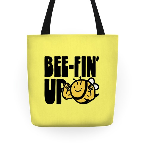 Bee-Fin' Up Bee Parody Tote