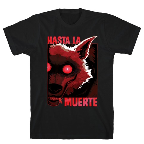 Hasta La Muerte T-Shirt