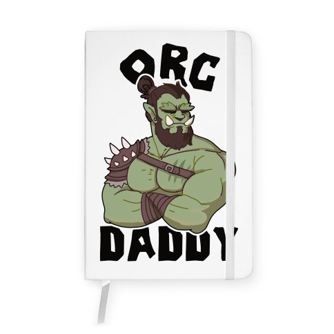 Orc Daddy Notebook