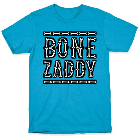 Bone Zaddy T-Shirt