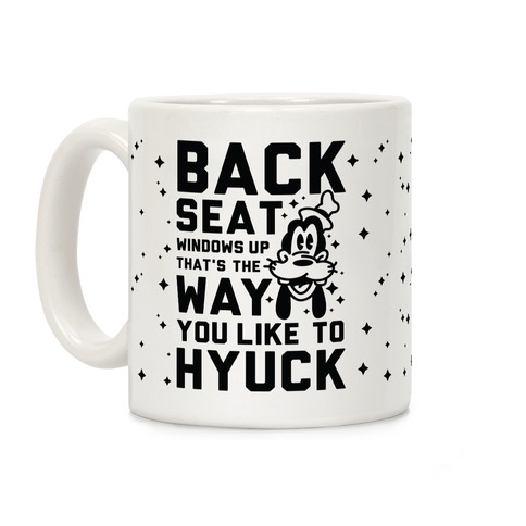 You Like To Hyuck Coffee Mug