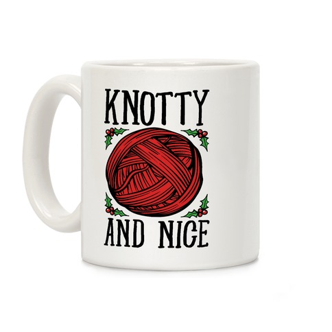 Knotty and Nice Yarn Parody Coffee Mug