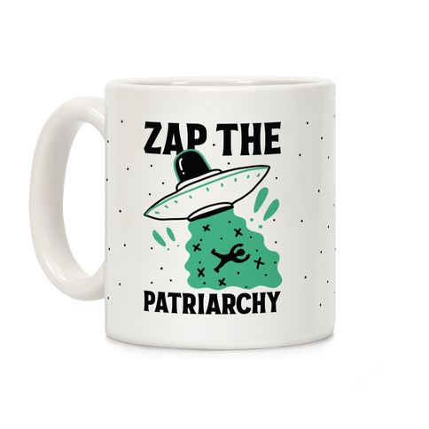 Zap the Patriarchy Coffee Mug