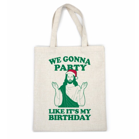 We Gonna Party Like it's My Birthday (jesus) Casual Tote