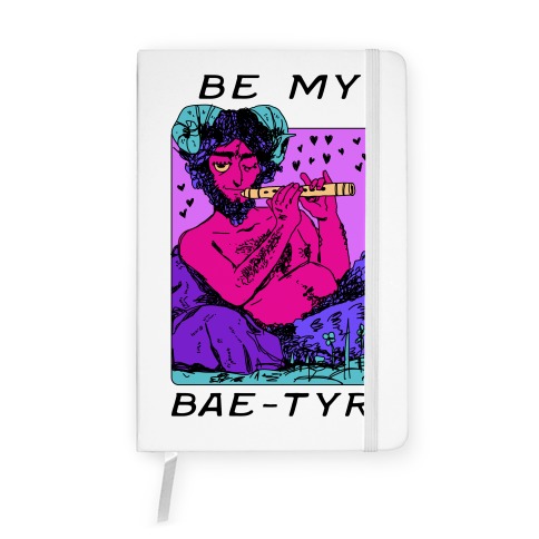 Be My Bae-tyr Valentine Satyr Notebook