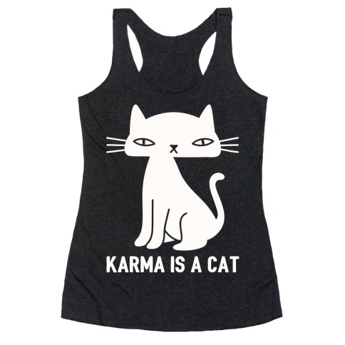 Karma Is A Cat Racerback Tank Top