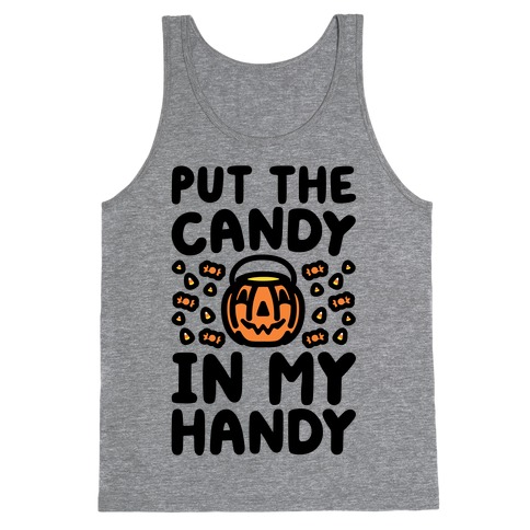 Put The Candy In My Handy Tank Top