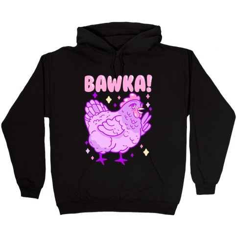 Bawka! Chicken Hooded Sweatshirt