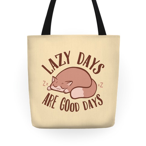 Lazy Days Are Good Days Tote