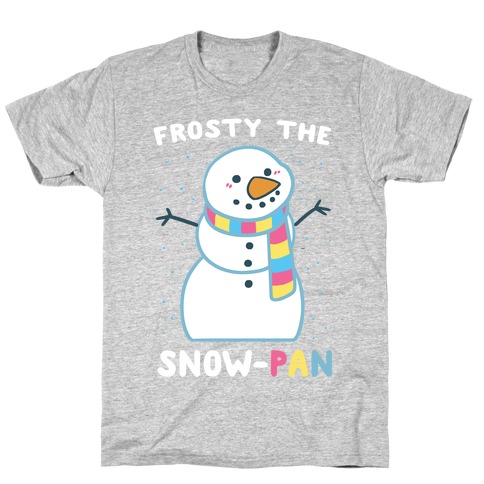 Frosty the Snow-Pan T-Shirt