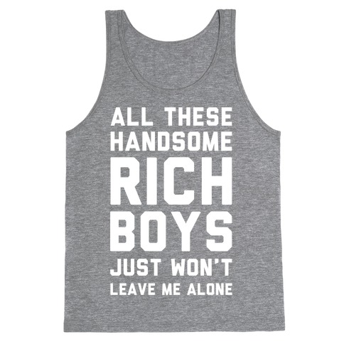 All These Handsome Rich Boys Tank Top