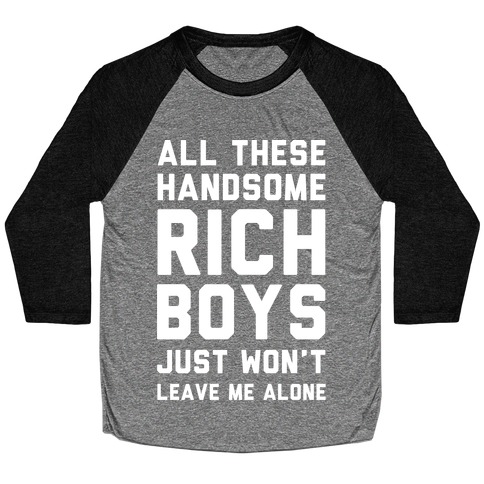 All These Handsome Rich Boys Baseball Tee