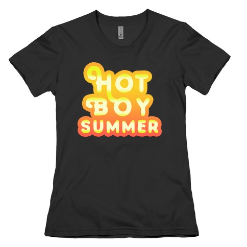 Hot Boy Summer Womens T-Shirt