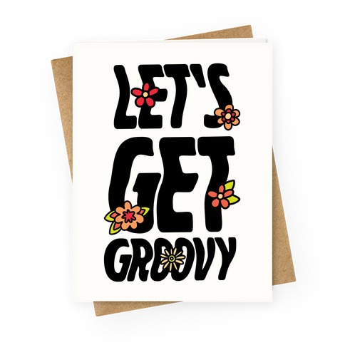 Let's Get Groovy Greeting Card