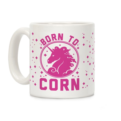 Born to Corn Coffee Mug