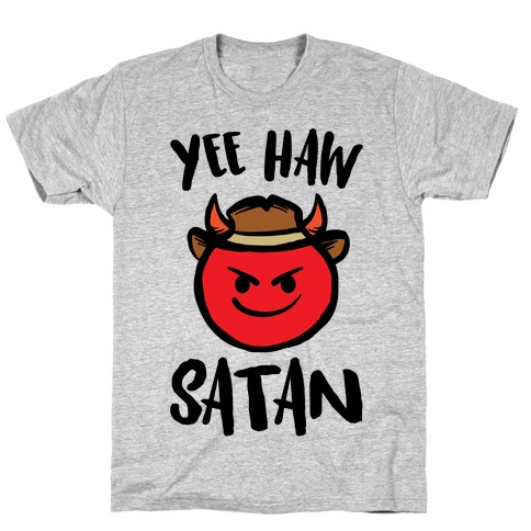 Yee Haw Satan T-Shirt