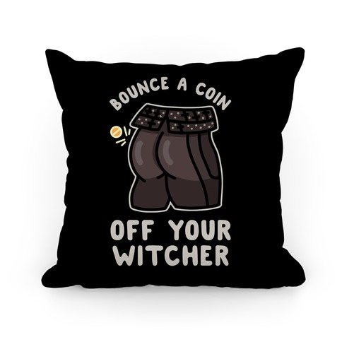 Bounce a Coin Off Your Witcher Pillow
