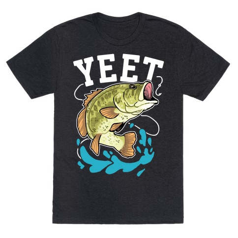 Yeet Bass Fishing T-Shirt