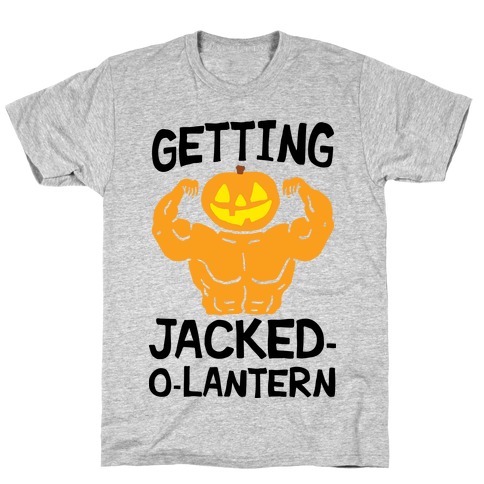 Getting Jacked-O-Lantern T-Shirt