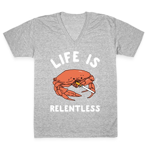 Life is Relentless V-Neck Tee Shirt