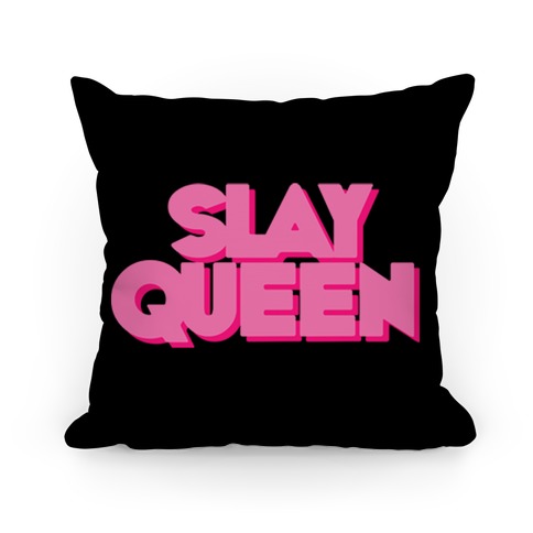 Slay Queen Pillow