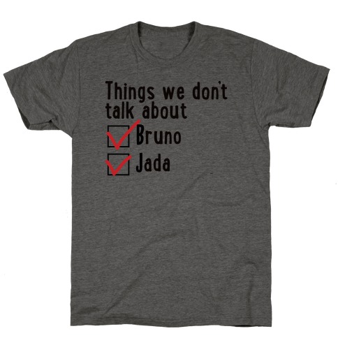 Things We Don't Talk About (Bruno & Jada) T-Shirt