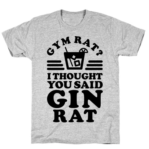 Gym Rat Gin Rat T-Shirt