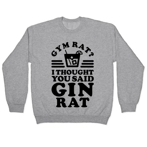 Gym Rat Gin Rat Pullover