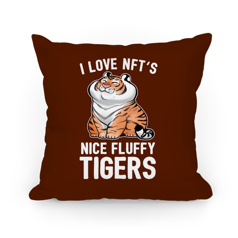I Love NFT's (Nice Fluffy Tigers) Pillow