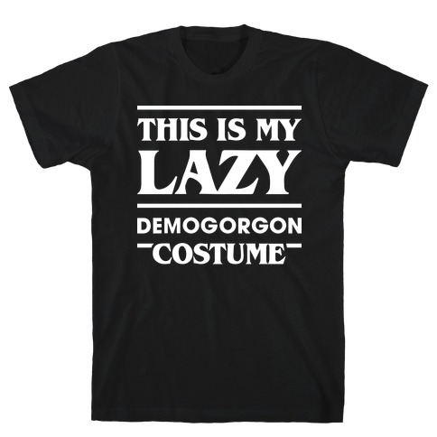 This Is My Lazy Demogorgon Costume (White) T-Shirt