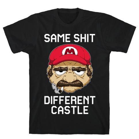 Same Shit Different Castle T-Shirt