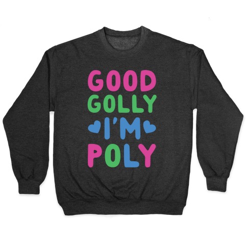 Good Golly, I'm Poly Pullover