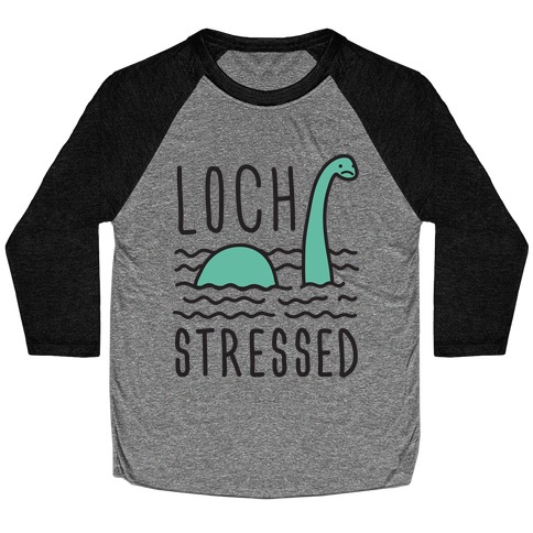 Loch Stressed Monster Baseball Tee
